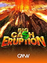 Big Cash Eruption